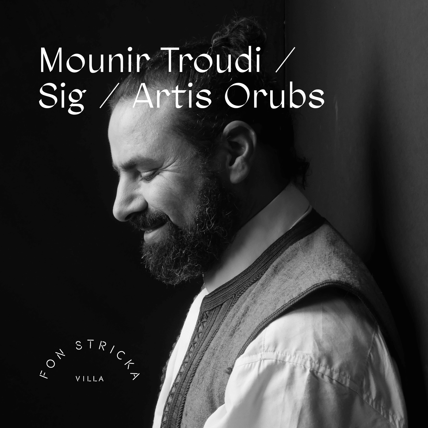 Mounir Troudi / Sig / Artis Orubs BezRindas
